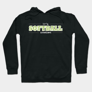 It's Softball Season - Green Pattern Hoodie